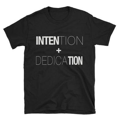 Intention+Dedication Short-Sleeve Unisex T-Shirt