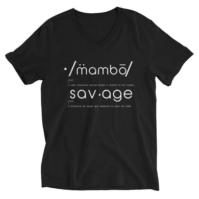 Mambo Savage noun 1. a Someone es aquel que destroza la pista de baile Unisex Short Sleeve V-Neck T-Shirt
