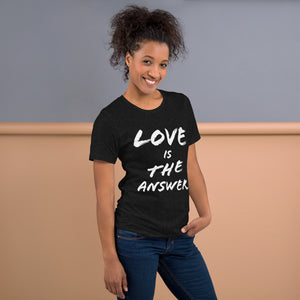 Love is the answer! Unisex t-shirt