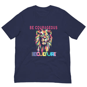 Be Courageous -BCULTURE Unisex t-shirt