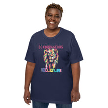 Be Courageous -BCULTURE Unisex t-shirt