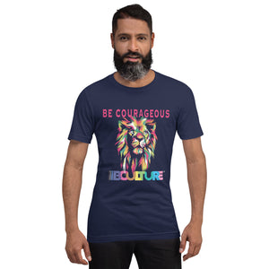 Be Courageous -BCULTURE Unisex t-shirt