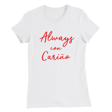 Always Con Carino Women’s Slim Fit T-Shirt - Dreamsrevivido