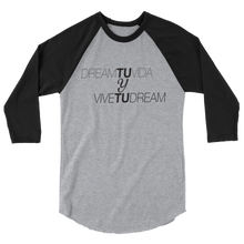 Dream tu Vida Unisex 3/4 sleeve raglan shirt