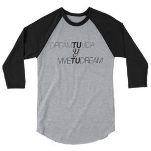 Dream tu Vida Unisex 3/4 sleeve raglan shirt