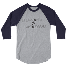 Dream tu Vida Unisex 3/4 sleeve raglan shirt