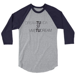 Dream tu Vida Unisex 3/4 sleeve raglan shirt