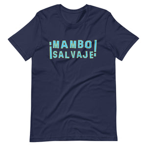 Mambo Salvaje Unisex t-shirt